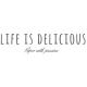 Life is Delicious