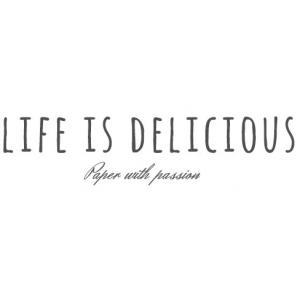  &nbsp; 

 Life is delicious - Paper...